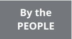 By the  PEOPLE